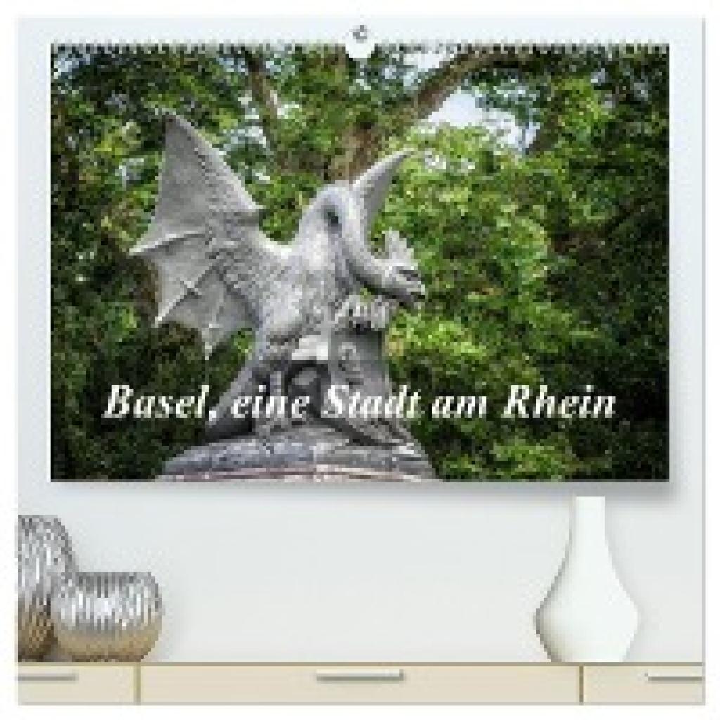 Gaymard, Alain: Basel, eine Stadt am Rhein (hochwertiger Premium Wandkalender 2024 DIN A2 quer), Kunstdruck in Hochglanz
