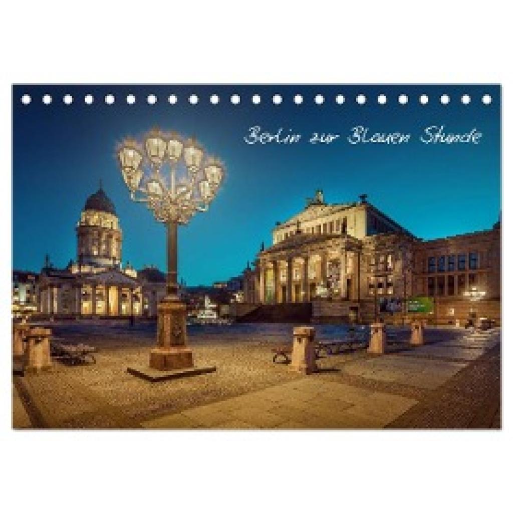 Berlin, Fotoatelier: Die Blaue Stunde in Berlin (Tischkalender 2024 DIN A5 quer), CALVENDO Monatskalender