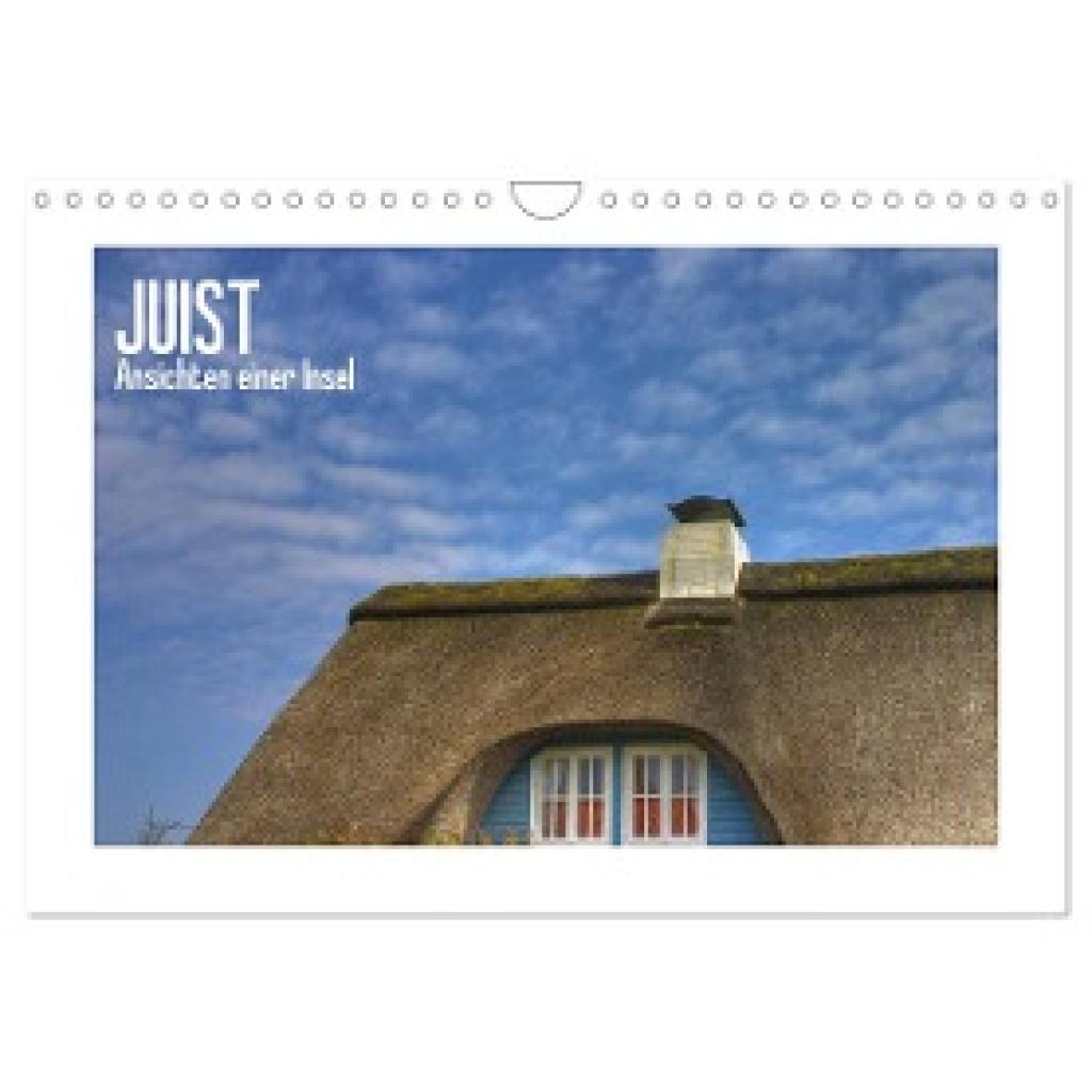 Kegel, Marco: JUIST - Ansichten einer Insel (Wandkalender 2024 DIN A4 quer), CALVENDO Monatskalender