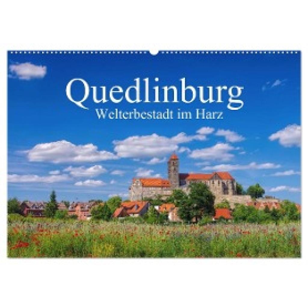 LianeM, LianeM: Quedlinburg - Welterbestadt im Harz (Wandkalender 2024 DIN A2 quer), CALVENDO Monatskalender