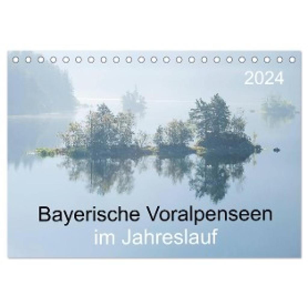 Maier, Norbert: Bayerische Voralpenseen im Jahreslauf (Tischkalender 2024 DIN A5 quer), CALVENDO Monatskalender