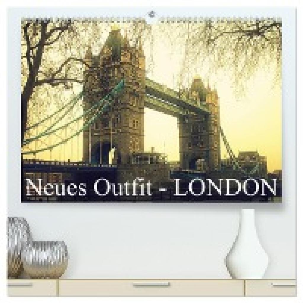 Adam, Ulrike: Neues Outfit - LONDON (hochwertiger Premium Wandkalender 2024 DIN A2 quer), Kunstdruck in Hochglanz