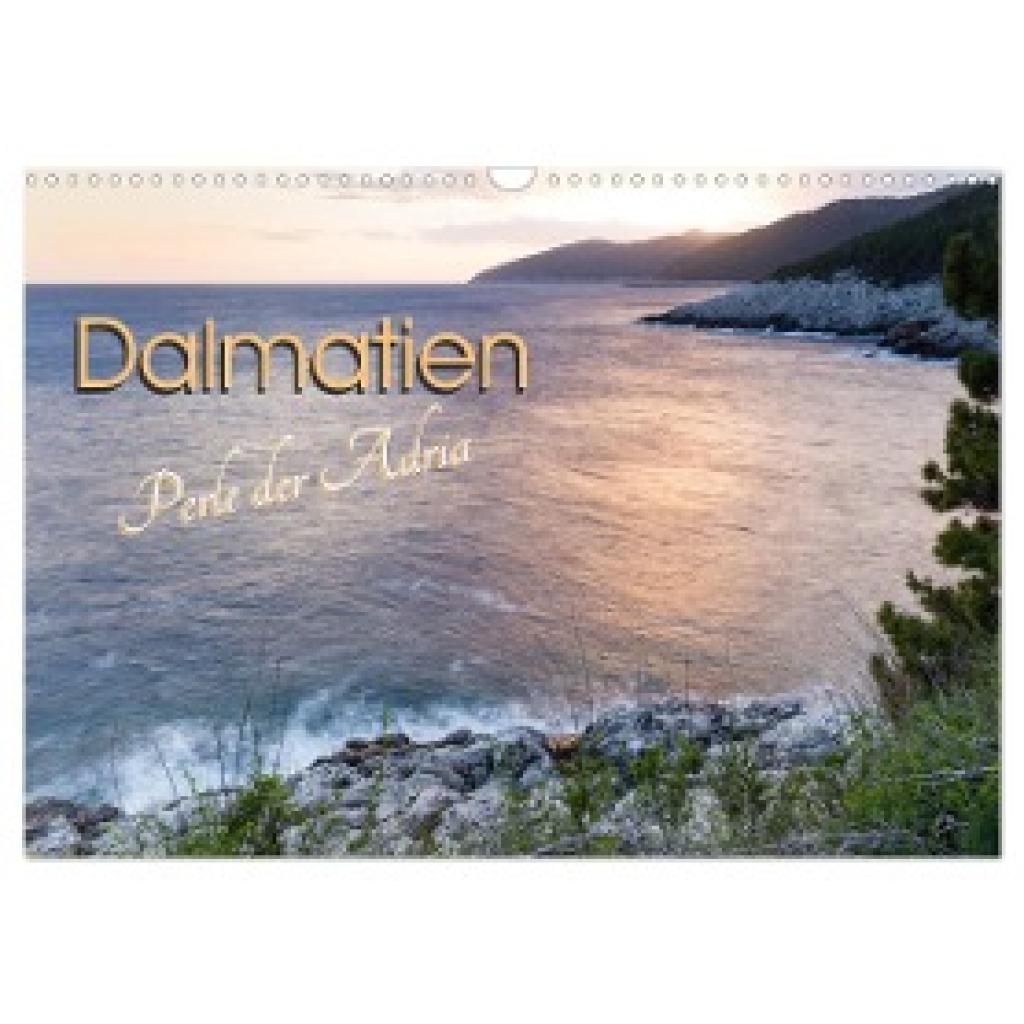 Weber, Melanie: Dalmatien - Perle der Adria (Wandkalender 2024 DIN A3 quer), CALVENDO Monatskalender