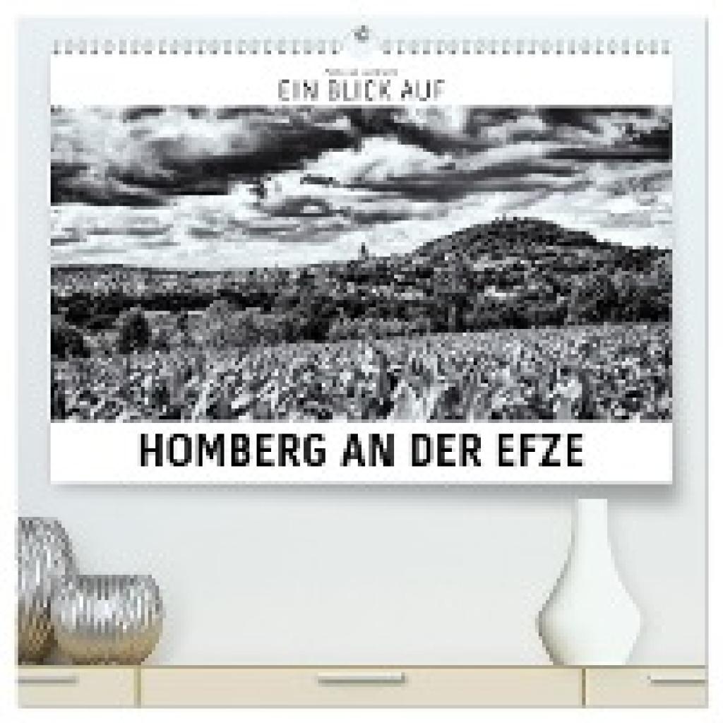 W. Lambrecht, Markus: Ein Blick auf Homberg an der Efze (hochwertiger Premium Wandkalender 2024 DIN A2 quer), Kunstdruck