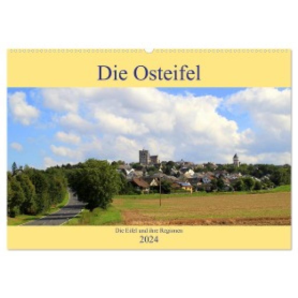 Klatt, Arno: Die Eifel und ihre Regionen - Die Osteifel (Wandkalender 2024 DIN A2 quer), CALVENDO Monatskalender