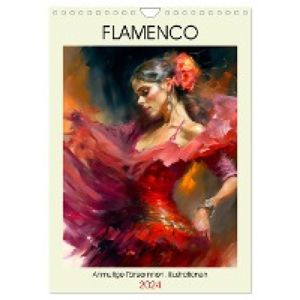 Hurley, Rose: Flamenco. Anmutige Tänzerinnen. Illustrationen (Wandkalender 2024 DIN A4 hoch), CALVENDO Monatskalender
