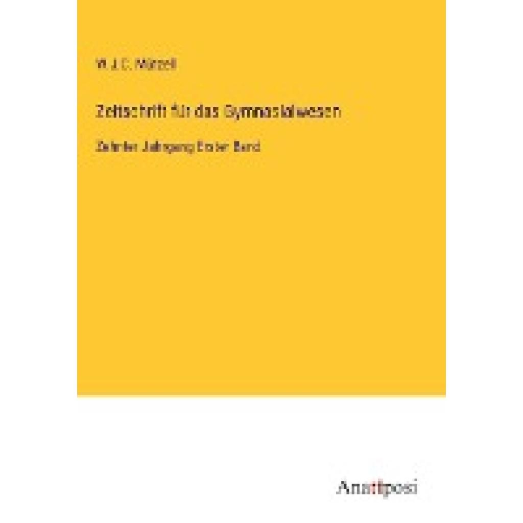 Mützell, W. J. C.: Zeitschrift für das Gymnasialwesen