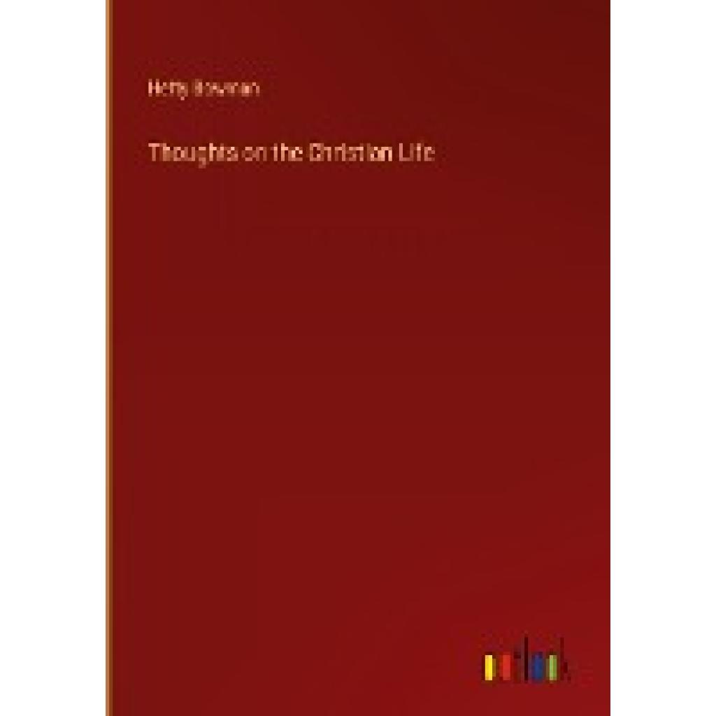 Bowman, Hetty: Thoughts on the Christian Life