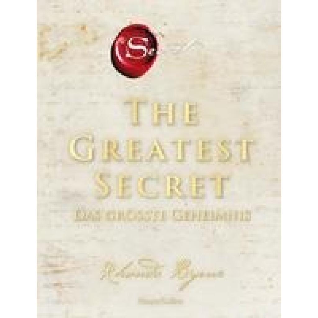 Byrne, Rhonda: The Greatest Secret - Das größte Geheimnis