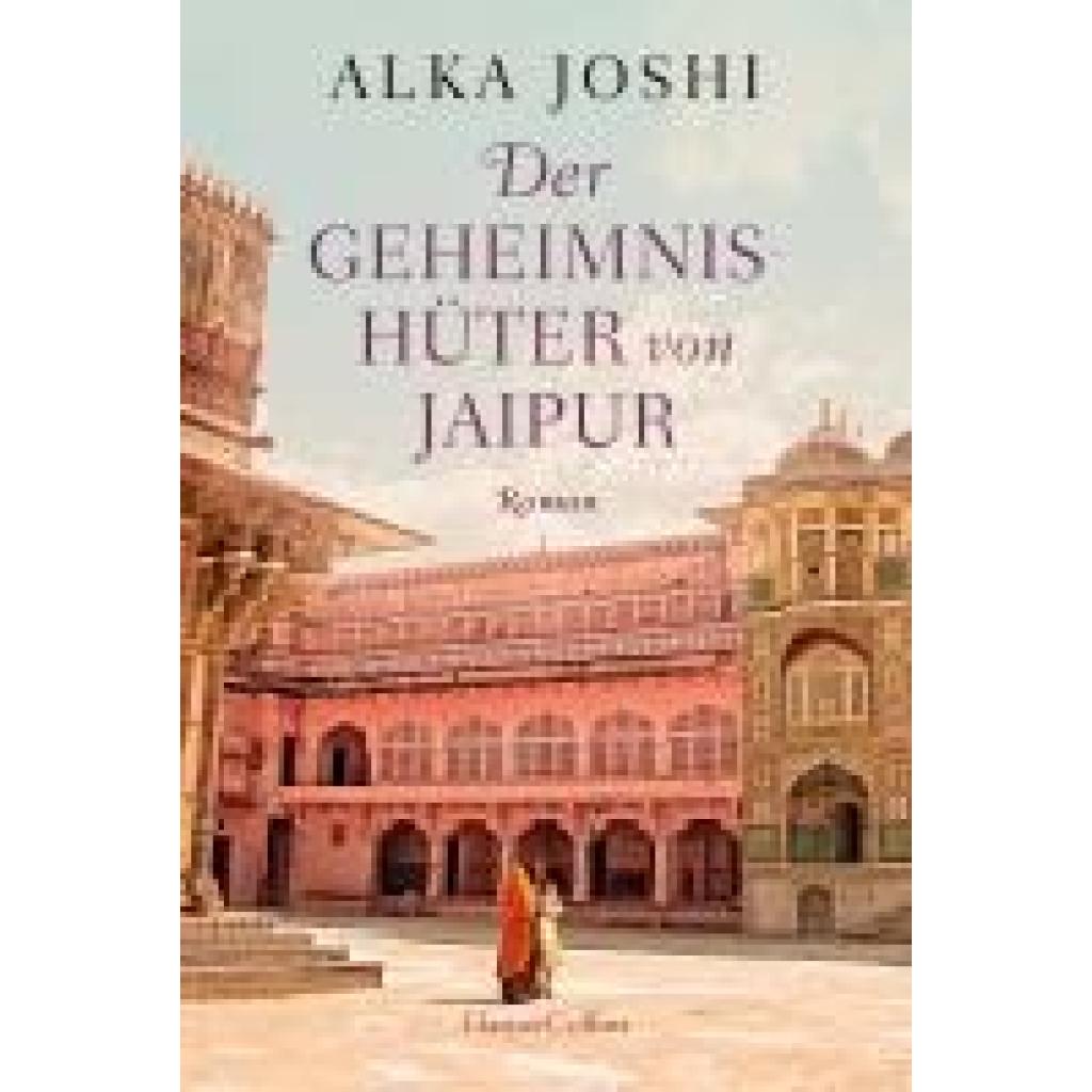 9783365003022 - Alka Joshi - GEBRAUCHT Der Geheimnishüter von Jaipur Roman (Die Jaipur-Trilogie Band 2) - Preis vom 16112023 060137 h