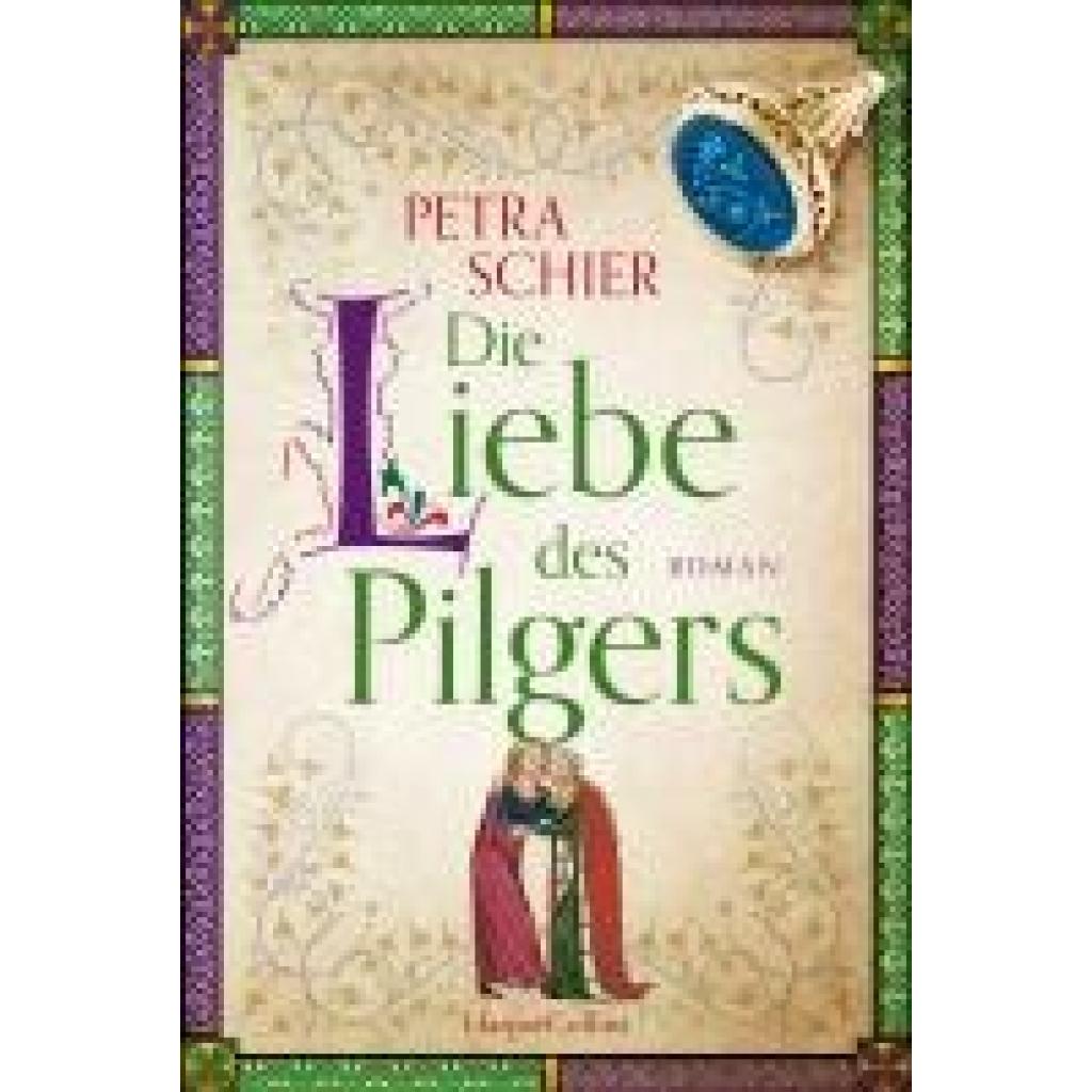 9783365002995 - Die Liebe des Pilgers   Pilger Bd3 - Petra Schier Kartoniert (TB)