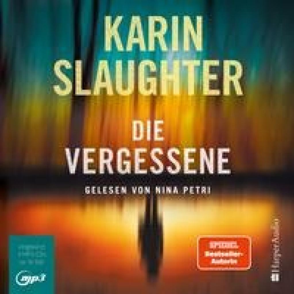 Slaughter, Karin: Die Vergessene (ungekürzt)