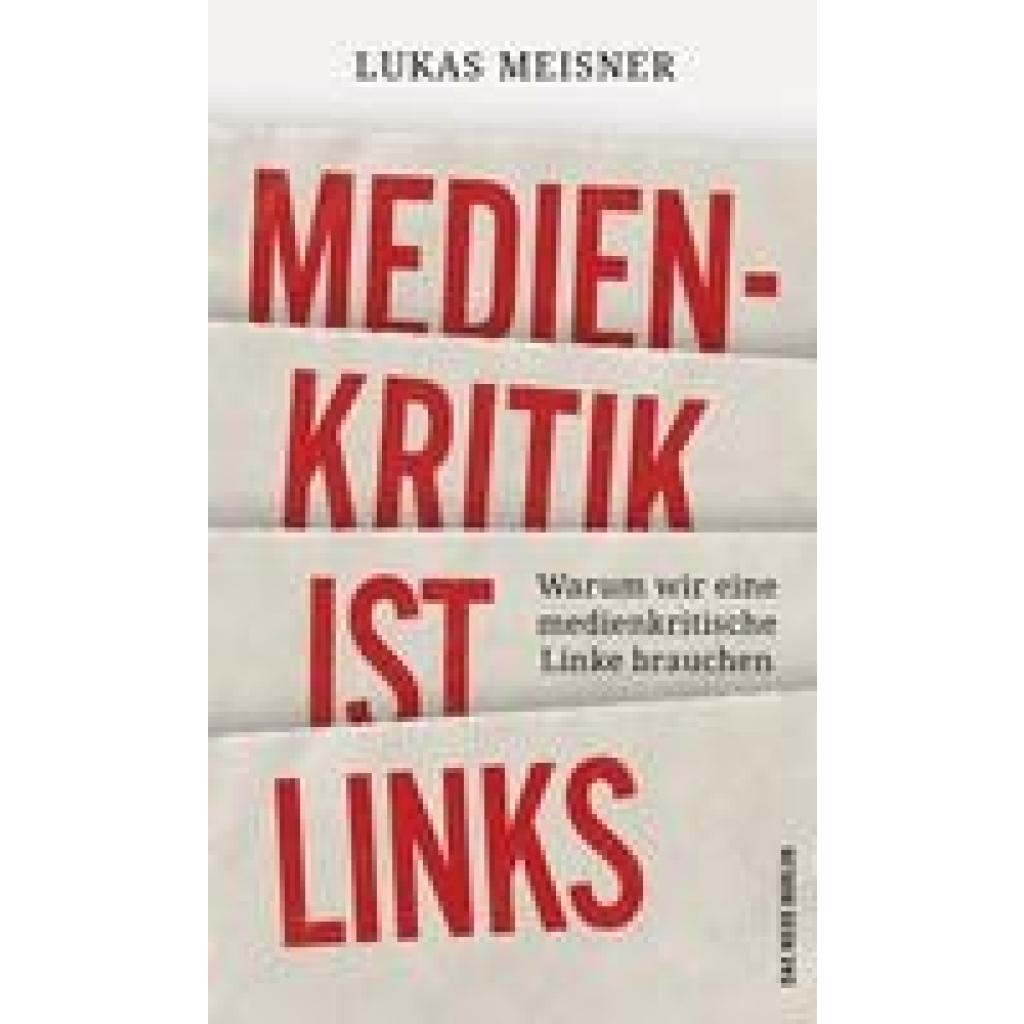 9783360027580 - Medienkritik ist links - Lukas Meisner Kartoniert (TB)