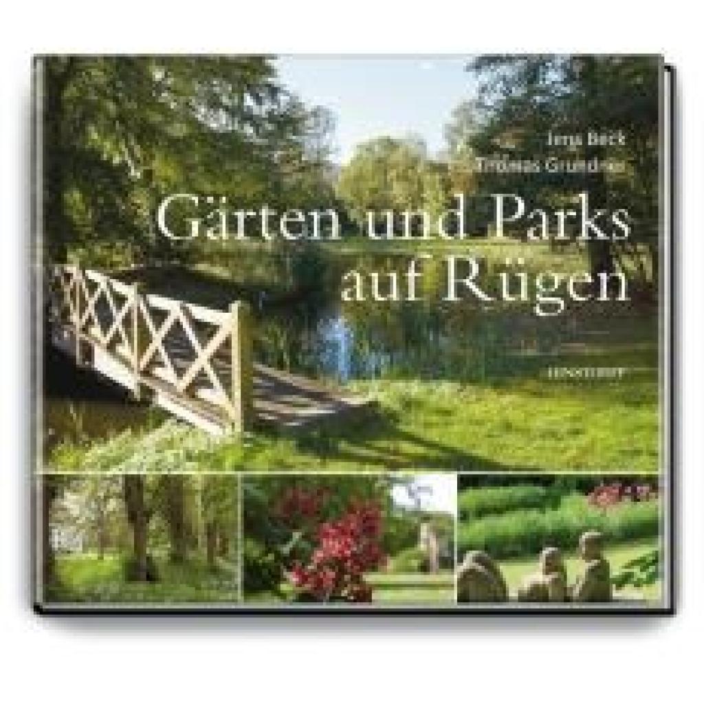 Beck, Jens: Gärten und Parks auf Rügen