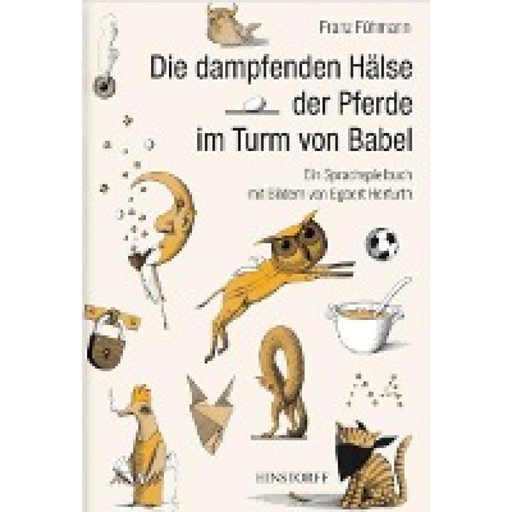 Die dampfenden Hälse der Pferde im Turm von Babel (Fühmann, Franz)
