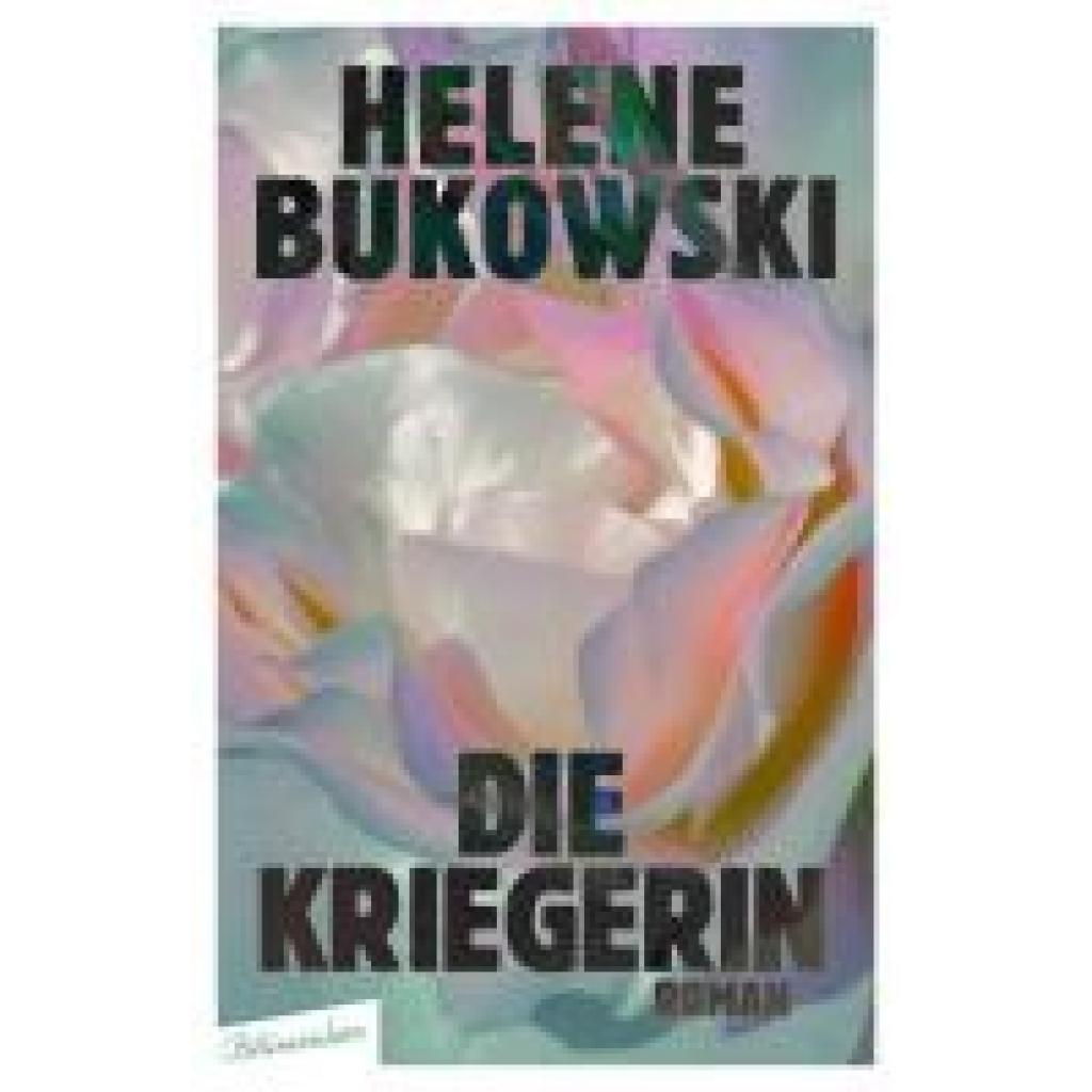 Bukowski, Helene: Die Kriegerin