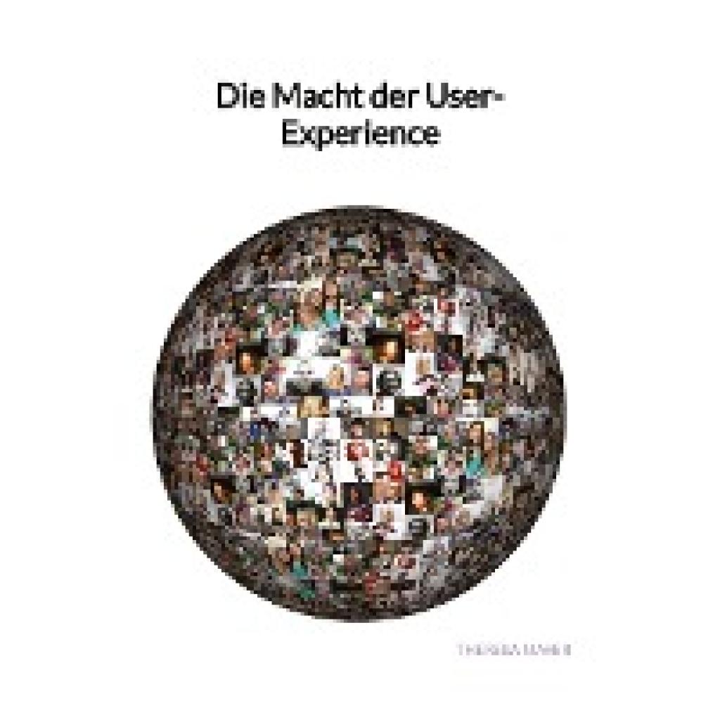 Mayer, Theresa: Die Macht der User-Experience