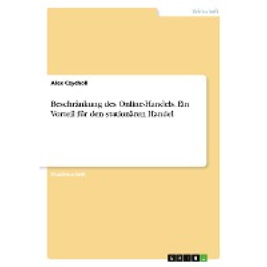 Czycholl, Alex: Beschränkung des Online-Handels. Ein Vorteil für den stationären Handel