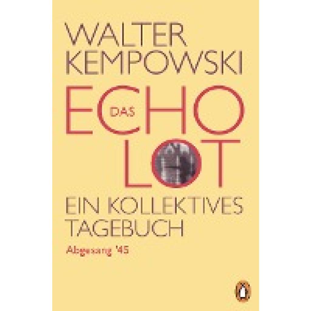 9783328105145 - Kempowski Walter Das Echolot - Abgesang 45 - (4 Teil des Echolot-Projekts)