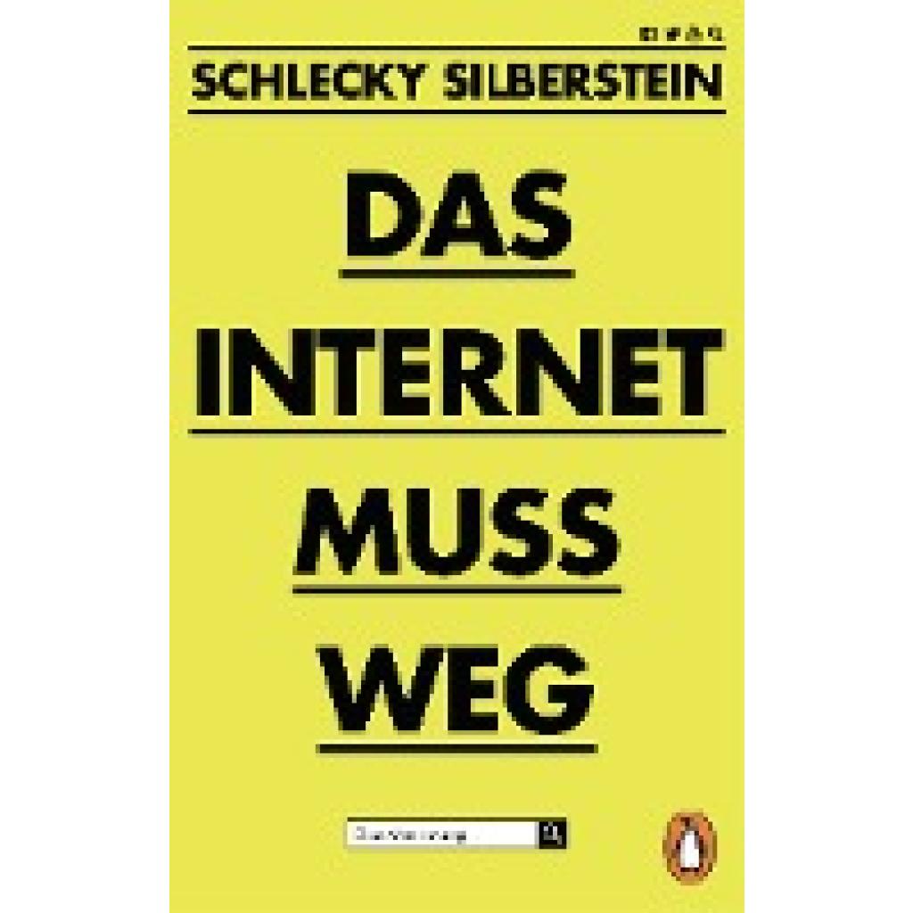 Silberstein, Schlecky: Das Internet muss weg