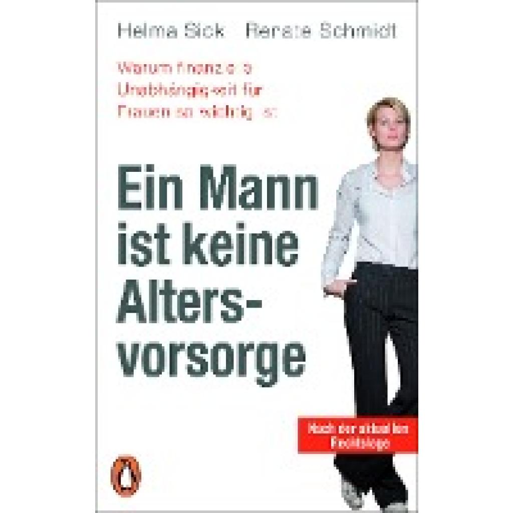 Sick, Helma: Ein Mann ist keine Altersvorsorge - Warum finanzielle Unabhängigkeit für Frauen so wichtig ist