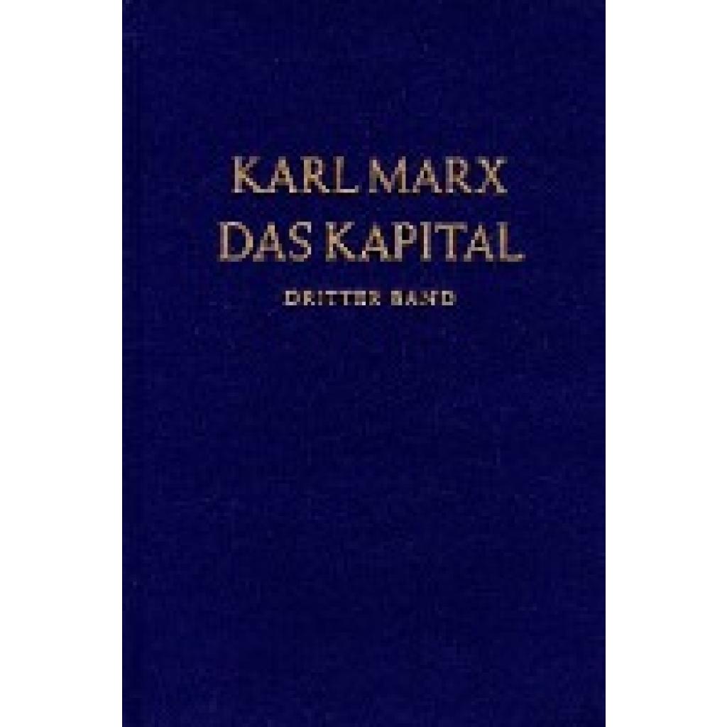 Marx, Karl: Das Kapital 3. Kritik der politischen Ökonomie