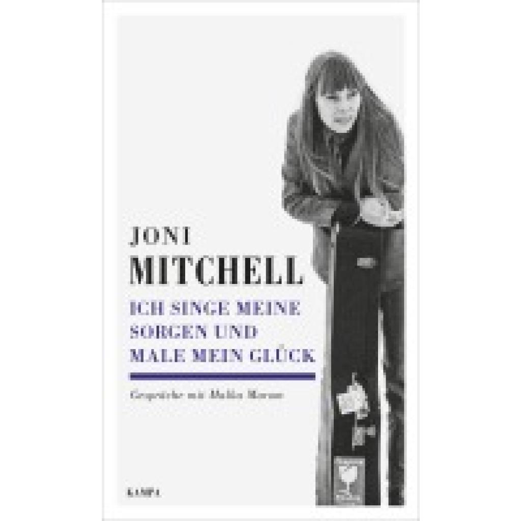 9783311140221 - Ich singe meine Sorgen und male mein Glück - Joni Mitchell Malka Marom Gebunden