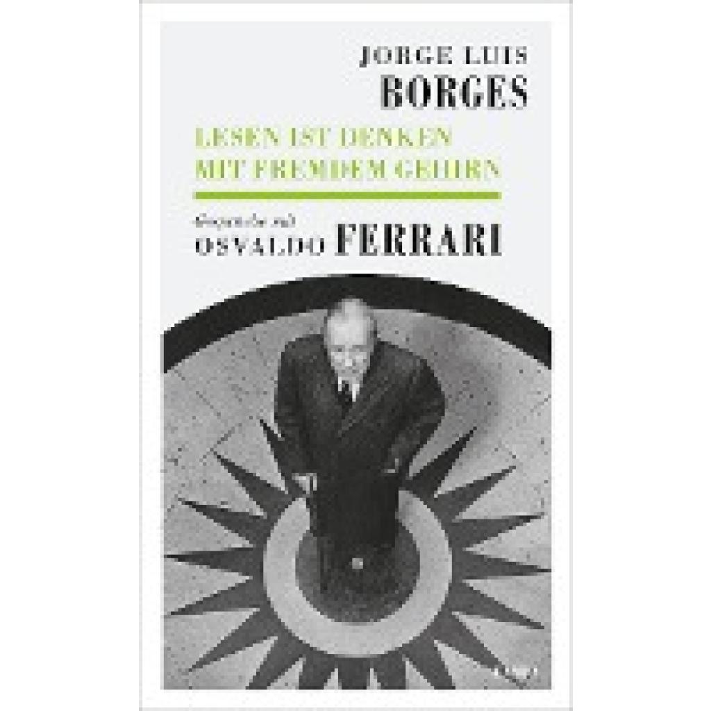 9783311140023 - Kampa Salon   Lesen ist Denken mit fremdem Gehirn - Jorge Luis Borges Osvaldo Ferrari Gebunden