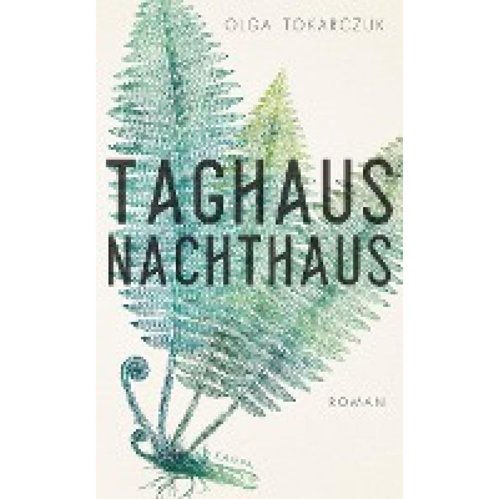9783311100201 - Taghaus Nachthaus - Olga Tokarczuk Gebunden 9783311100201 - Taghaus Nachthaus - Olga Tokarczuk Gebunden