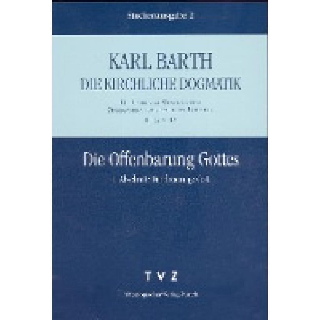 Die Offenbarung Gottes. I. Abschnitt: Der dreieinige Gott (Barth, Karl)
