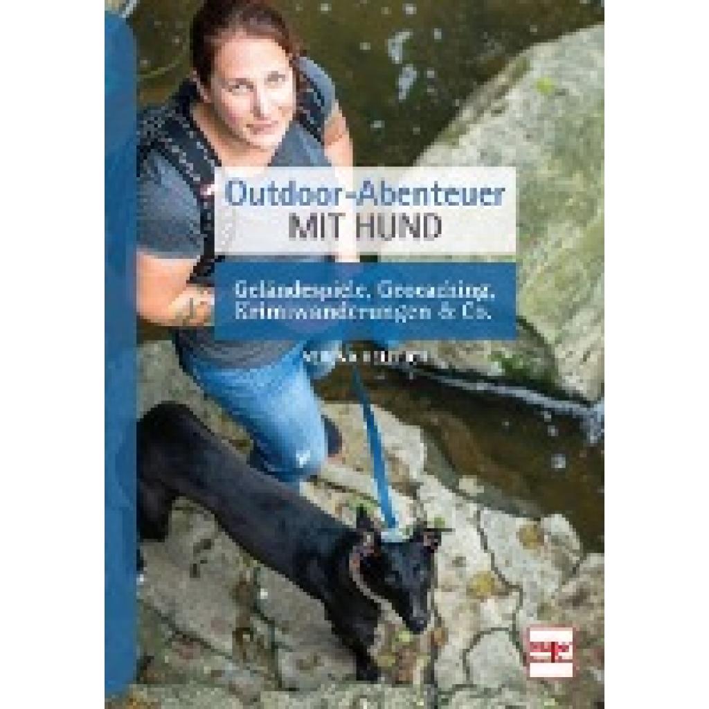 Helfrich, Verena: Outdoor-Abenteuer mit Hund