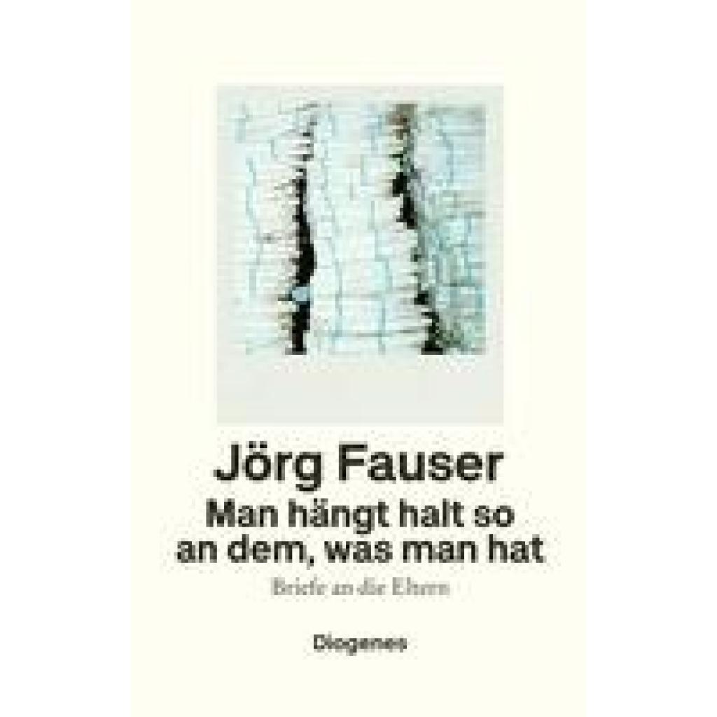 Man hängt halt so an dem, was man hat (Fauser, Jörg)