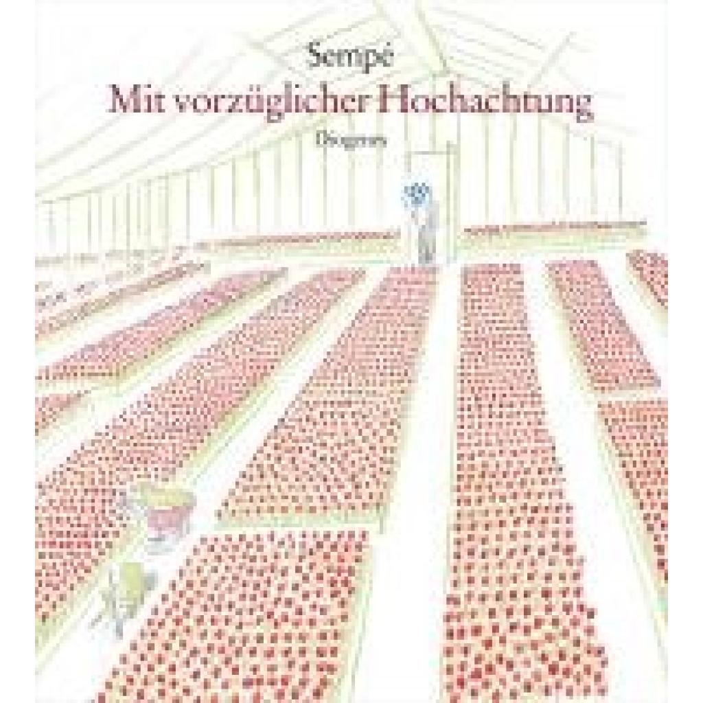 9783257020953 - Mit vorzüglicher Hochachtung - Jean-Jacques Sempé Leinen 9783257020953 - Mit vorzüglicher Hochachtung - Jean-Jacques Sempé Leinen