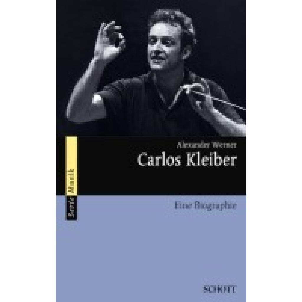 9783254084163 - Serie Musik Carlos Kleiber - Alexander Werner Kartoniert (TB) 9783254084163 - Serie Musik Carlos Kleiber - Alexander Werner Kartoniert (TB)