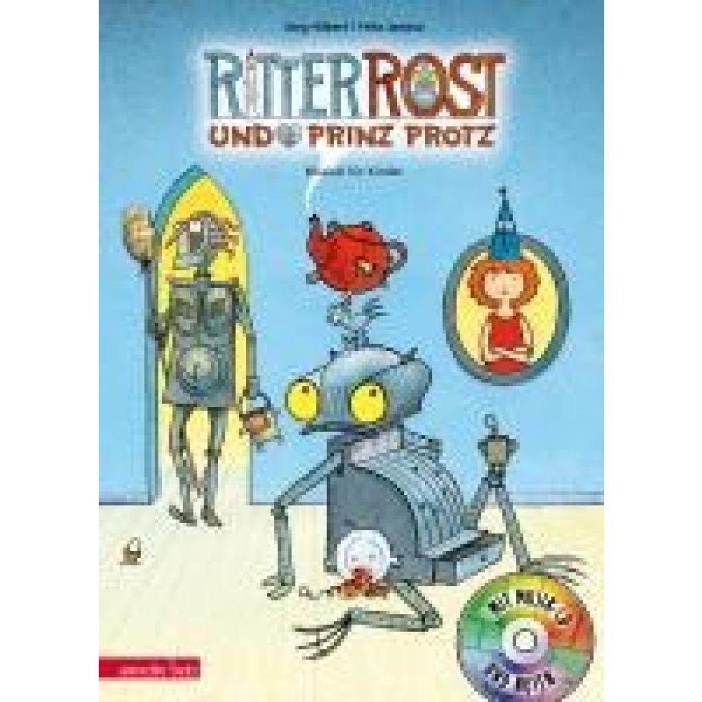 Ritter Rost 4: Ritter Rost und Prinz Protz (Hilbert, Jörg)