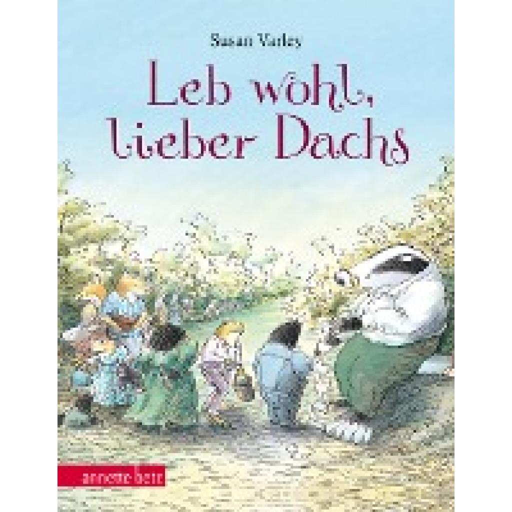 Varley, Susan: Leb wohl, lieber Dachs