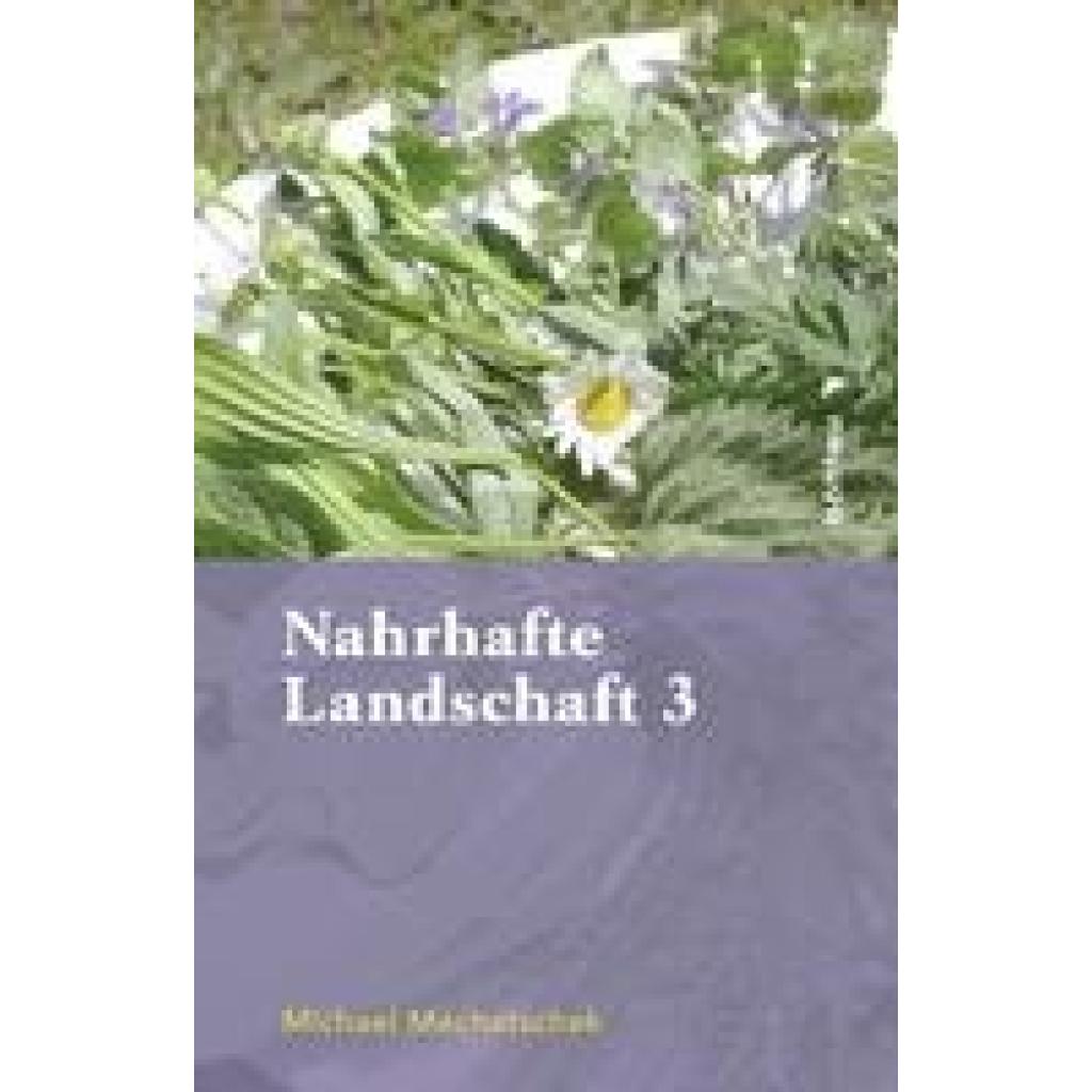 9783205796268 - Nahrhafte LandschaftBd3 - Michael Machatschek Gebunden 9783205796268 - Nahrhafte LandschaftBd3 - Michael Machatschek Gebunden