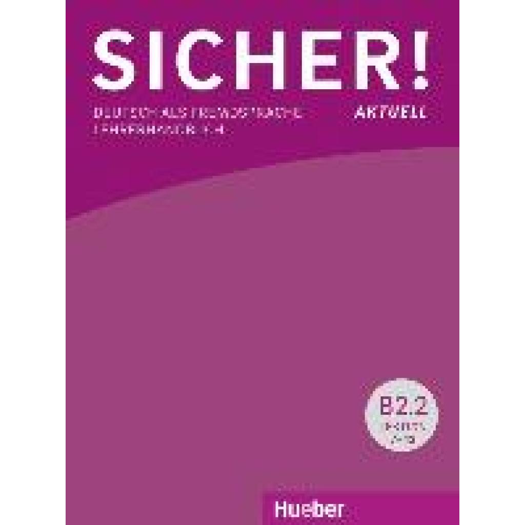Wagner, Susanne: Sicher! aktuell B2/2 / Lehrerhandbuch