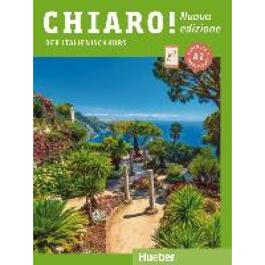 Chiaro! A2 - Nuova edizione. Der Italienischkurs - Kurs- und Arbeitsbuch mit Audios und Videos online (De Savorgnani, Giulia~Cordera Alberti, Cinzia)