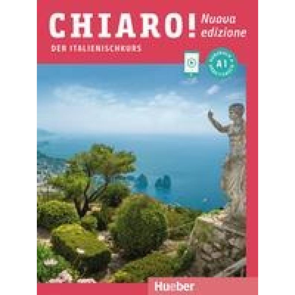 Chiaro! A1 - Nuova edizione/ Kurs- und Arbeitsbuch mit Audios und Videos online (De Savorgnani, Giulia~Bergero, Beatrice)