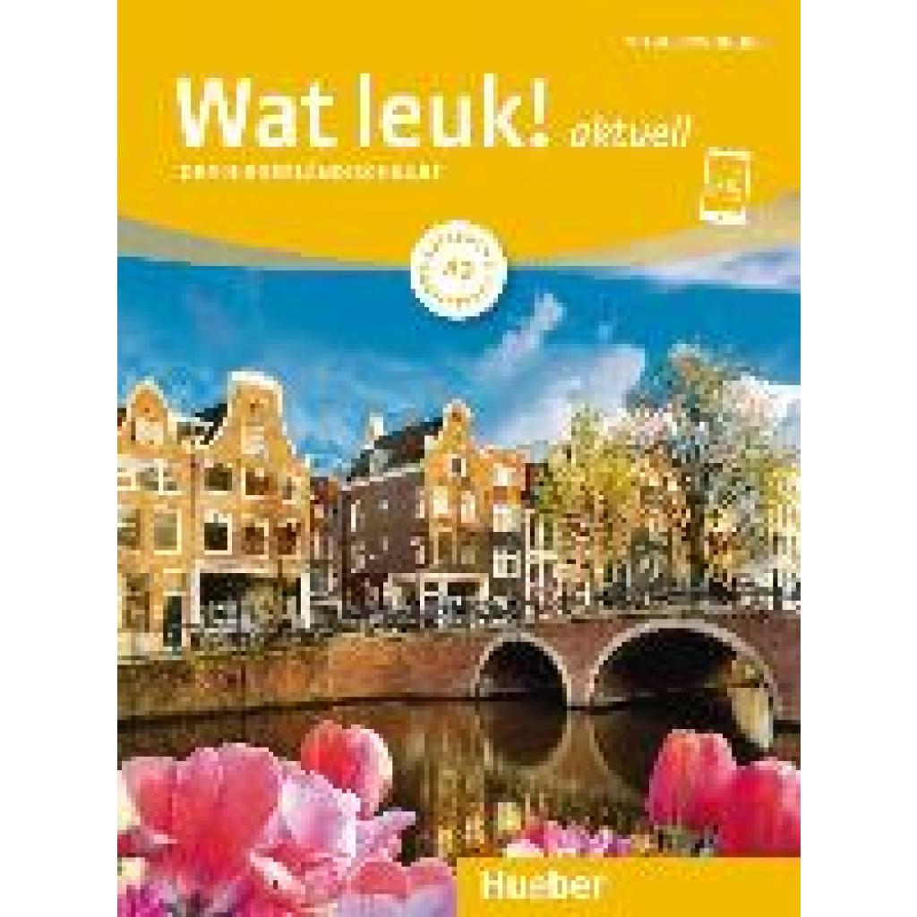 Wat leuk! aktuell A2. Kursbuch und Arbeitsbuch mit Audios online (Dibra, Desiree~Gassmann, Irmgard D. J.~Burger, Chantal)