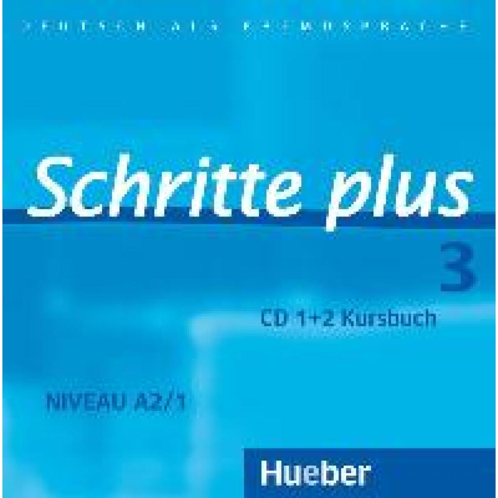 Hilpert, Silke: Schritte plus 3. 2 Audio-CDs zum Kursbuch