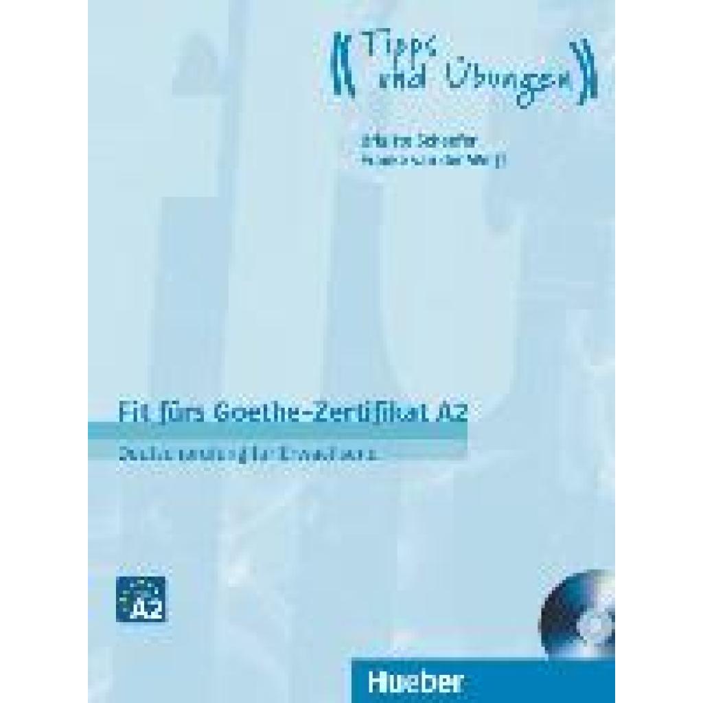 Schaefer, Brigitte: Fit fürs Goethe-Zertifikat A2. Lehrbuch mit Audio-CD