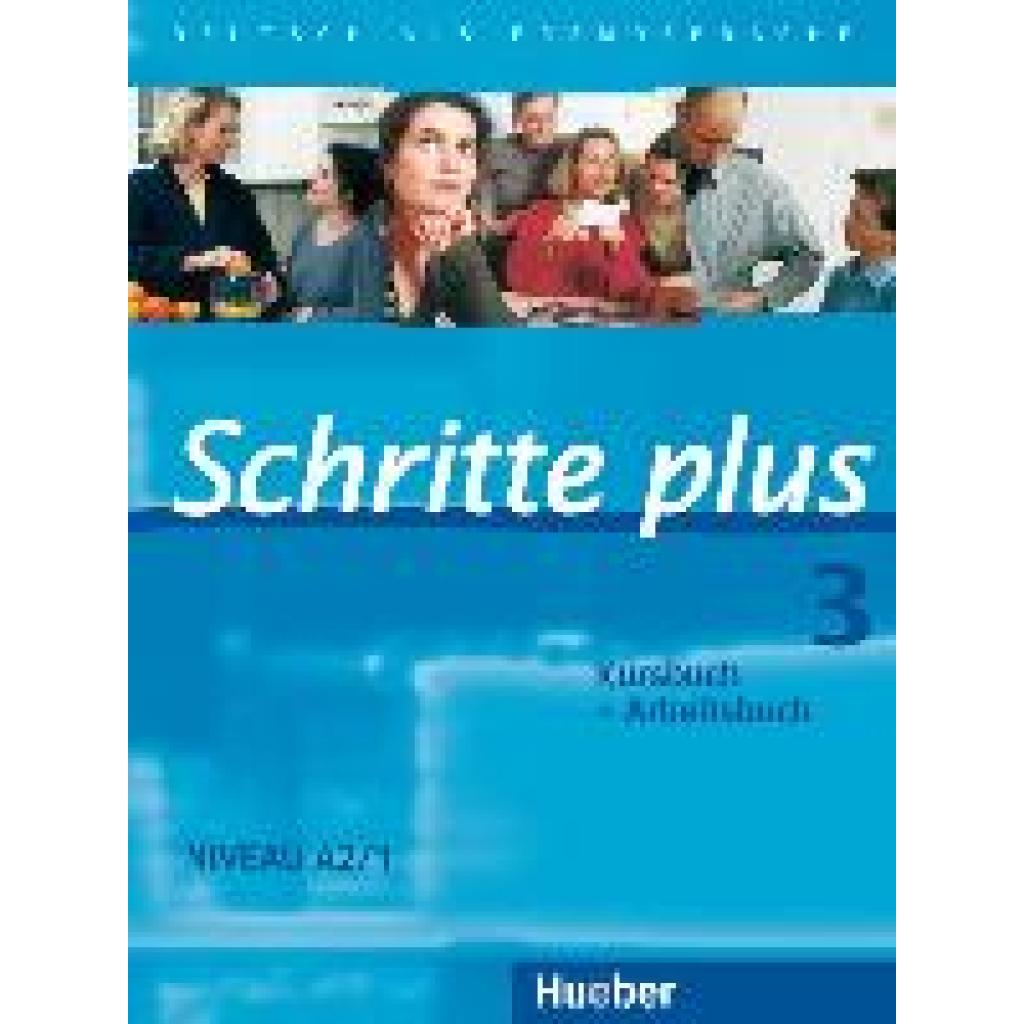 9783190019137 - Schritte plus - Deutsch als Fremdsprache Bd3 Kursbuch + Arbeitsbuch - Silke Hilpert Daniela Niebisch Franz Specht Monika Reimann Andreas Tomaszewski Sylvette Penning-Hiemstra Kartoniert (TB) 9783190019137 - Schritte plus - Deutsch als Fremdsprache Bd3 Kursbuch + Arbeitsbuch - Silke Hilpert Daniela Niebisch Franz Specht Monika Reimann Andreas Tomaszewski Sylvette Penning-Hiemstra Kartoniert (TB)