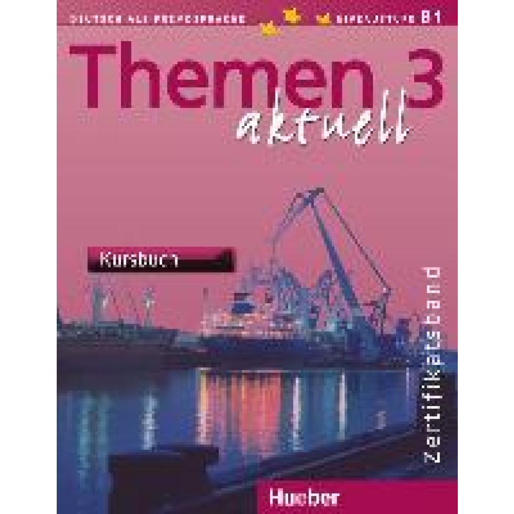 9783190016921 - Michaela Perlmann-Balme - GEBRAUCHT Themen aktuell 3 - Zertifikatsband - dreibändige Ausgabe Deutsch als Fremdsprache - Niveaustufe B1 Themen aktuell 3 - Zertifikatsband Deutsch als Fremdsprache   Kursbuch - Preis vom 02062023 050629 h