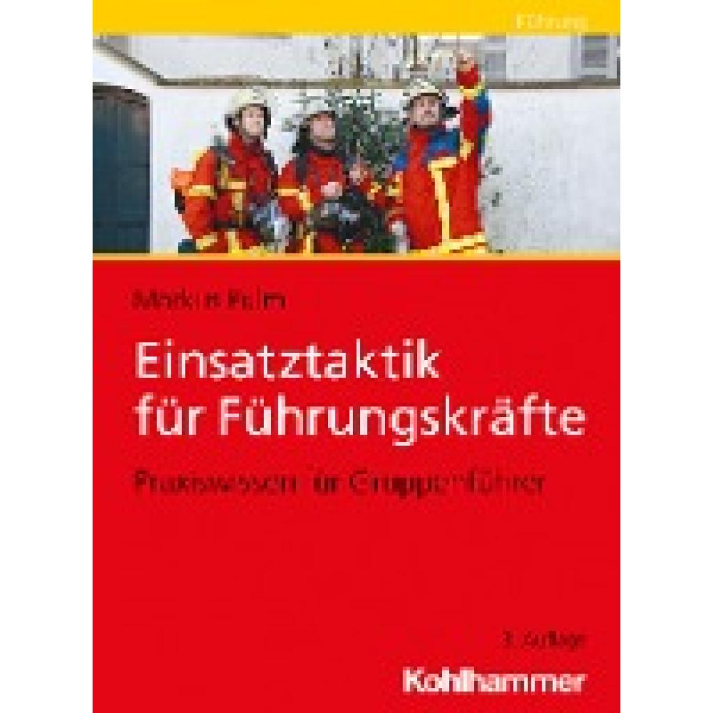 Einsatztaktik für Führungskräfte (Pulm, Markus)