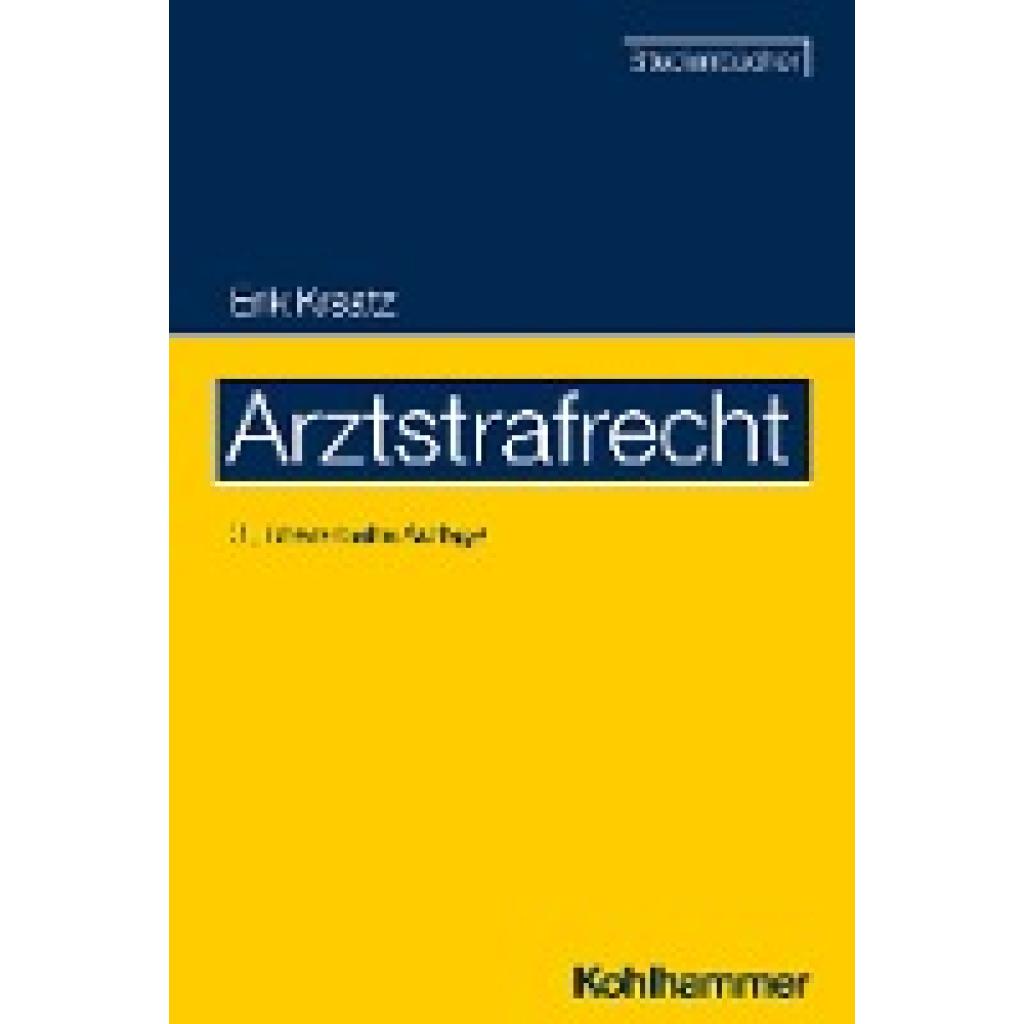 9783170428928 - Arztstrafrecht - Erik Kraatz Kartoniert (TB) 9783170428928 - Arztstrafrecht - Erik Kraatz Kartoniert (TB)