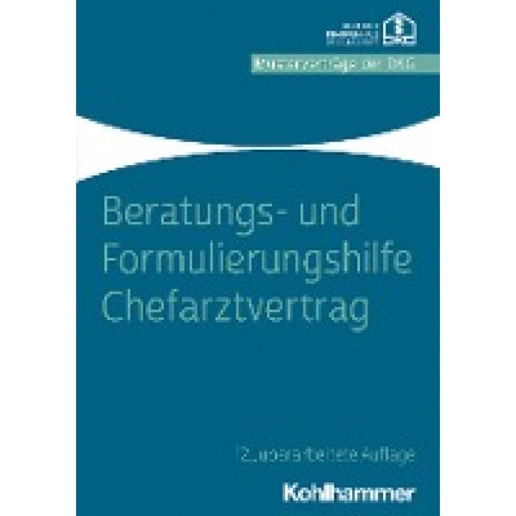 9783170424425 - Beratungs- und Formulierungshilfe Chefarztvertrag Kartoniert (TB) 9783170424425 - Beratungs- und Formulierungshilfe Chefarztvertrag Kartoniert (TB)