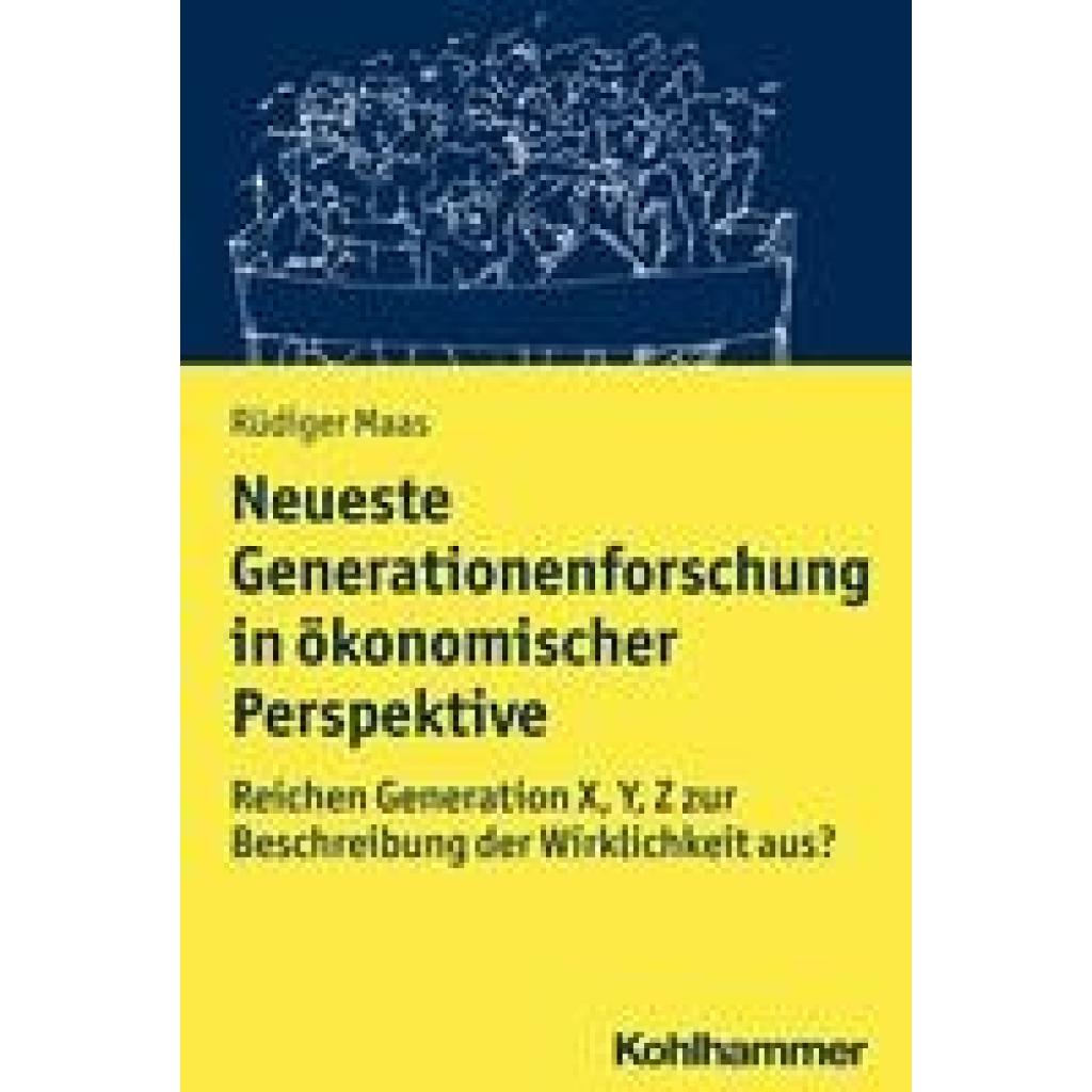 Neueste Generationenforschung in ökonomischer Perspektive (Maas, Rüdiger)