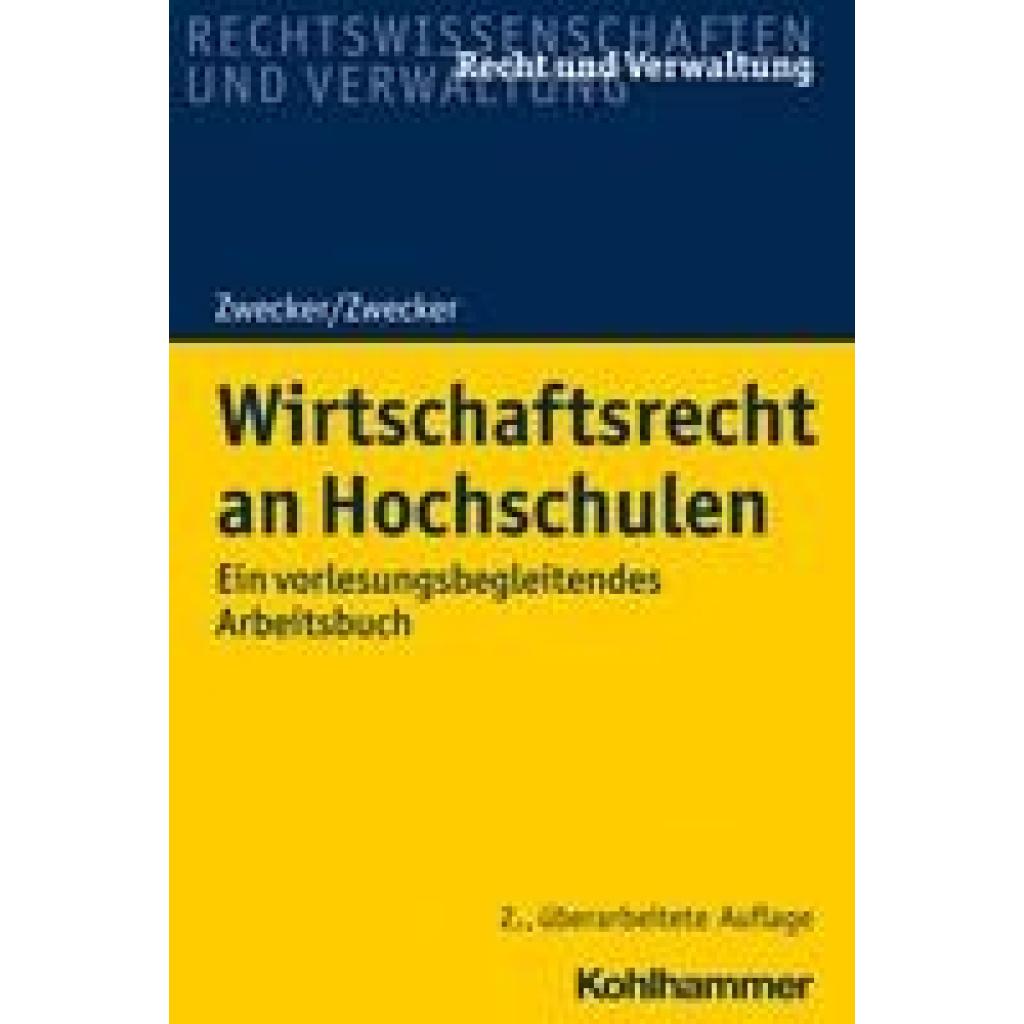 9783170408784 - Wirtschaftsrecht an Hochschulen - Kai-Thorsten Zwecker Kathrin Zwecker Kartoniert (TB) 9783170408784 - Wirtschaftsrecht an Hochschulen - Kai-Thorsten Zwecker Kathrin Zwecker Kartoniert (TB)